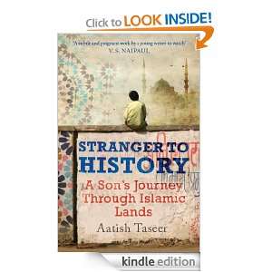   Journey Through Islamic Lands: Aatish Taseer:  Kindle Store