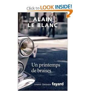 Un printemps de braises: Alain Le Blanc:  Books