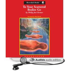 : To Your Scattered Bodies Go, Riverworld Saga, Book 1 (Audible Audio 