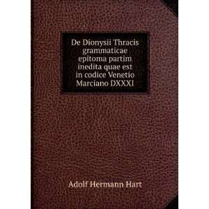   quae est in codice Venetio Marciano DXXXI. Adolf Hermann Hart Books
