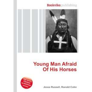  Young Man Afraid Of His Horses Ronald Cohn Jesse Russell Books