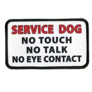  SERVICE DOG NO Touch Talk or Eye Contact 3 x 5 inch Sew on 