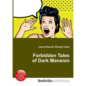 Forbidden Tales of Dark Mansion Ronald Cohn Jesse Russell 