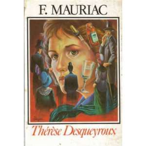    Thérèse Desqueyroux (9782724213133) Mauriac François Books