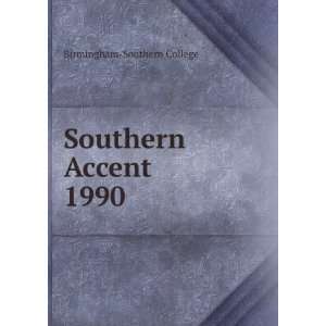  Southern Accent. 1990 Birmingham Southern College Books