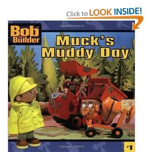   Mucks Muddy Day (Bob the Builder) [Paperback] Diane Redmond Books