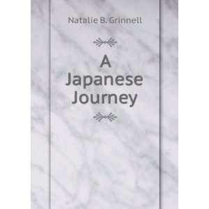  A Japanese Journey Natalie B. Grinnell Books