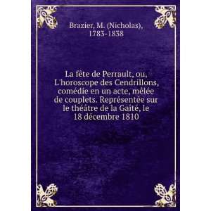   tÃ©, le 18 dÃ©cembre 1810: M. (Nicholas), 1783 1838 Brazier: Books