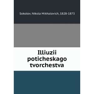  (in Russian language): Nikola Mikhalovich, 1828 1873 Sokolov: Books