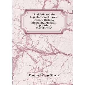   , Practical Applications, Manufacture: Thomas OConor Sloane: Books
