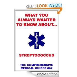   You Always Wanted To Know About Streptococcus (Medical Basic Guides