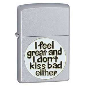  Lighter   Novelty Funny Humor Saying I Feel Great and Dont Kiss BAD 