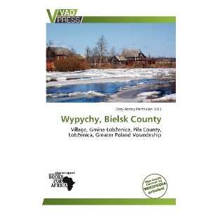    Wypychy, Bielsk County (9786138594253) Ozzy Ronny Parthalan Books