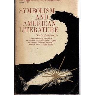 Symbolism and American Literature by Jr. Charles Feidelson 