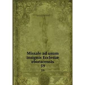   , 1819 1905, ed Catholic Church. Liturgy and Ritual. Missal Books