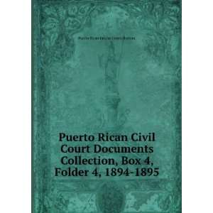  Puerto Rican Civil Court Documents Collection, Box 4 
