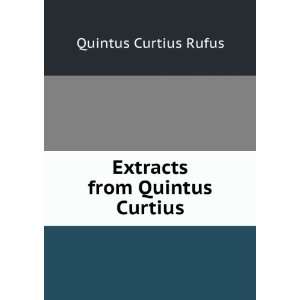   from Quintus Curtius Quintus Curtius Rufus  Books
