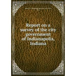  Report on a survey of the city government of Indianapolis, Indiana 