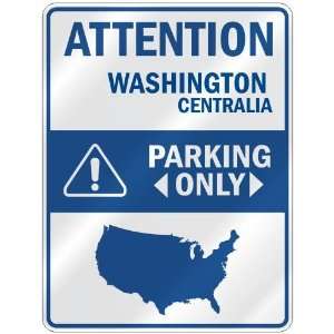  ATTENTION  CENTRALIA PARKING ONLY  PARKING SIGN USA CITY 