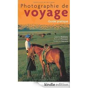 Photographie de voyage (French Edition) Cécile Domens, Richard 