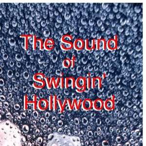  The Sound Of Swingin Hollywood Various Artists Music
