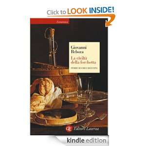 La civiltà della forchetta Storie di cibi e di cucina (Economica 