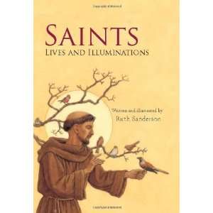   : Saints: Lives and Illuminations [Hardcover]: Ruth Sanderson: Books