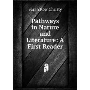  in Nature and Literature A First Reader Sarah Row Christy Books