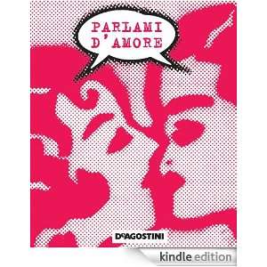 Parlami damore (Italian Edition) AA.VV.  Kindle Store