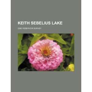  Keith Sebelius Lake 2000 reservoir survey (9781234525316 