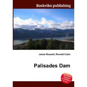  Palisades Dam Ronald Cohn Jesse Russell Books