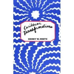    Caribbean Transformations [Paperback] Sidney W. Mintz Books