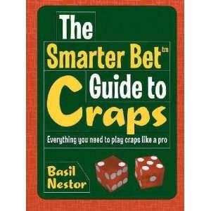  The Smarter Bet Guide to Craps **ISBN 9781402709616 