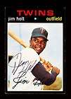 1971 TOPPS JIM HOLT #7 TWINS SIGNED NICE