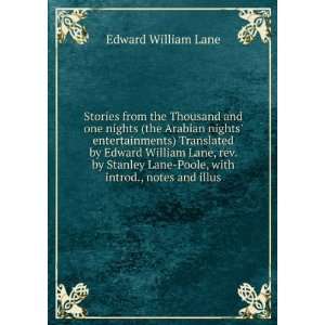   Stanley Lane Poole, with introd., notes and illus: Edward William Lane