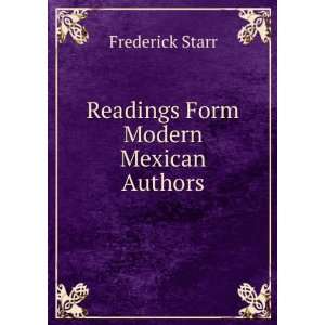    Readings Form Modern Mexican Authors Frederick Starr Books