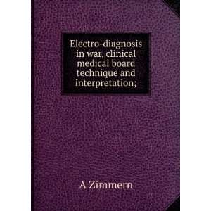  Electro diagnosis in war, clinical medical board technique 