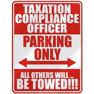   TAXATION COMPLIANCE OFFICER PARKING ONLY  PARKING SIGN 