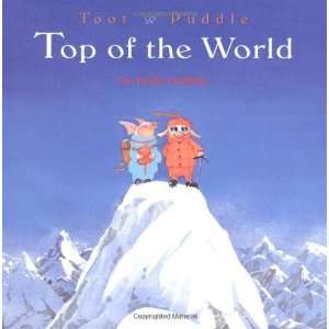    Top of the World (Toot & Puddle) [Hardcover]: Holly Hobbie: Books