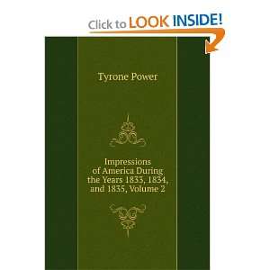   During the Years 1833, 1834, and 1835, Volume 2 Tyrone Power Books
