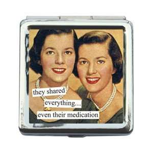  Anne Taintor   They Shared Everything Pill Box Health 