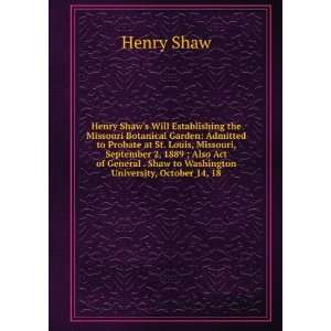   . Shaw to Washington University, October 14, 18 Henry Shaw Books