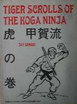 TIGER SCROLLS OF THE KOGA NINJA JAY SENSEI MARTIAL ART  