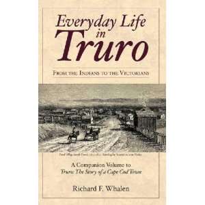  Everyday Life in Truro Richard F. Whalen Books