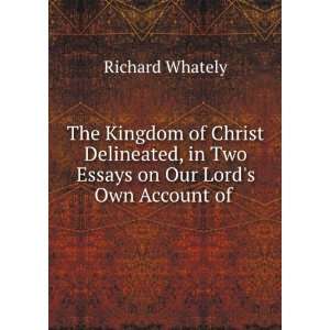   in Two Essays on Our Lords Own Account of . Richard Whately Books