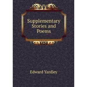 Supplementary Stories and Poems Edward Yardley  Books