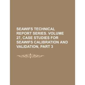 SeaWiFS technical report series. Volume 27, Case studies for SeaWiFS 