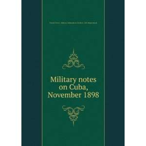   Cuba, November 1898 United States. Military Information Division. War