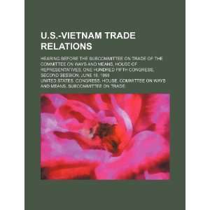 Vietnam trade relations hearing before the Subcommittee on Trade 