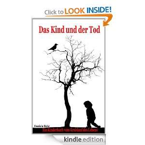 Das Kind und der Tod Ein Kinderbuch vom Kreislauf des Lebens (German 